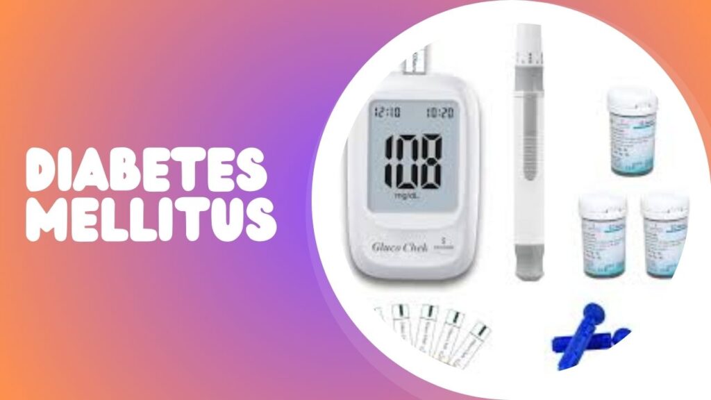 Diabetes Mellitus | Types | Causes | Signs and Symptoms 2023