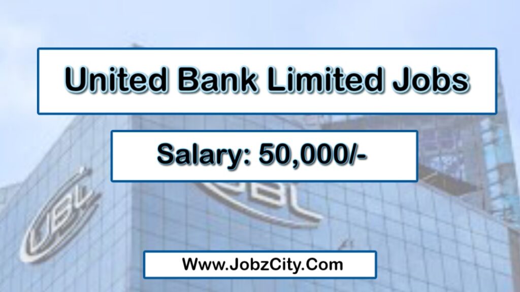 Latest UBL Bank Jobs 2023