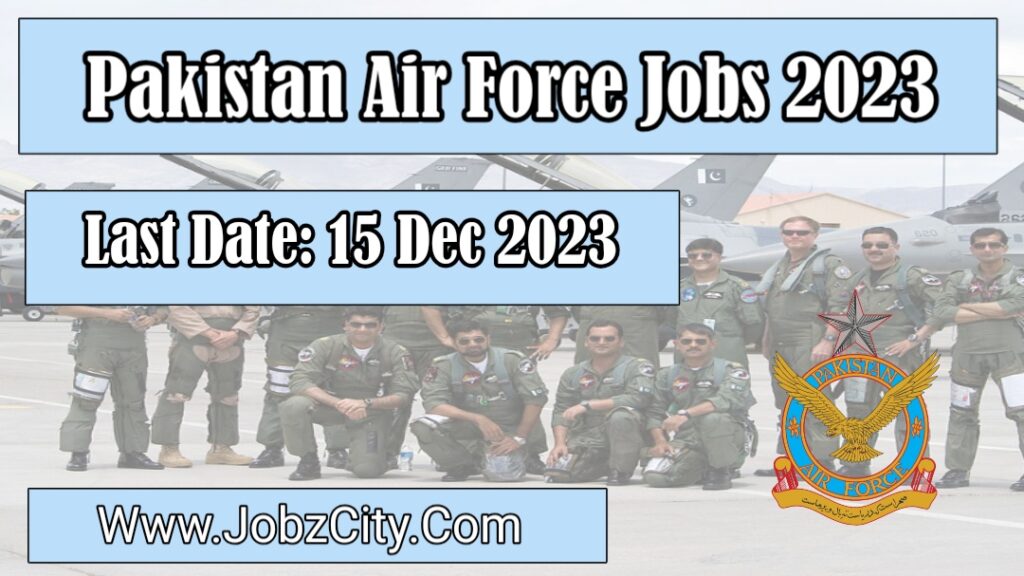 Latest Pakistan Air Force Jobs 2023