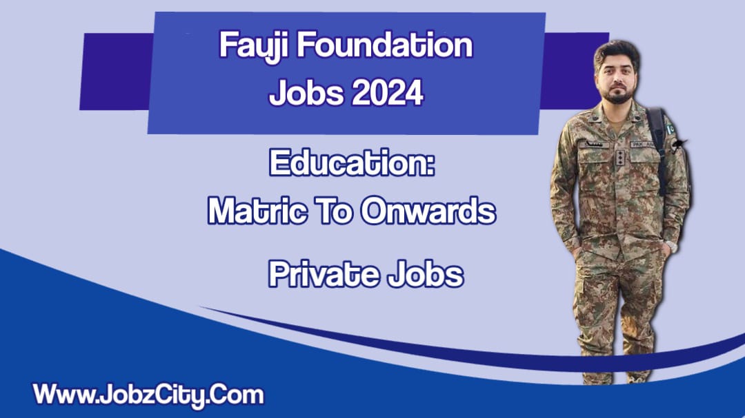 Fauji Foundation Jobs in Pakistan
