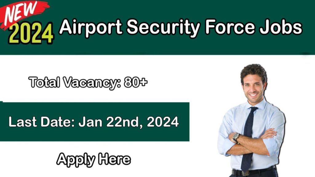 Latest Airport Security Force Jobs 2024