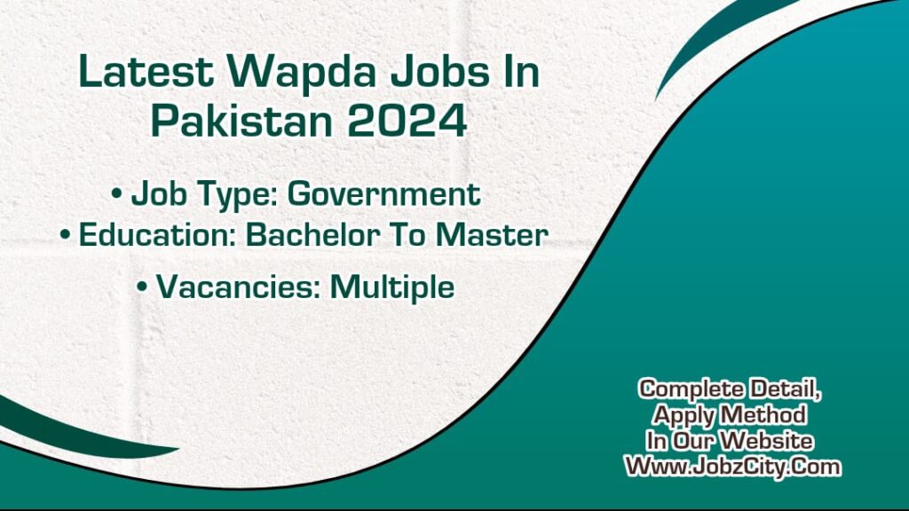 Latest WAPDA Jobs In Pakistan 2024