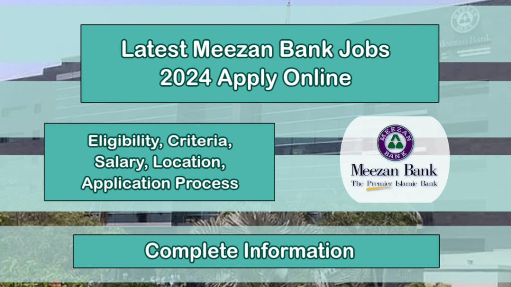 Lastest Meezan Bank Jobs 2024 Apply Online
